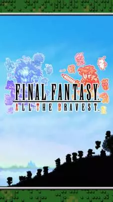 Final Fantasy All The Bravest